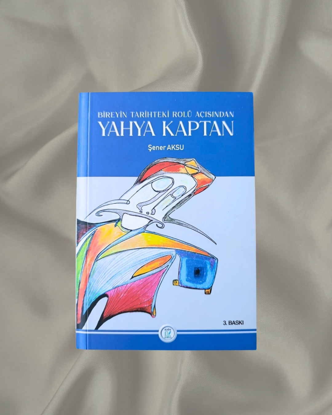 Bireyin Tarihteki Rolü Açısından Yahya Kaptan - Şener Aksu